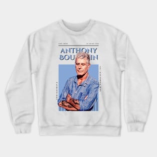 Anthony Bourdain  Fashion Crewneck Sweatshirt